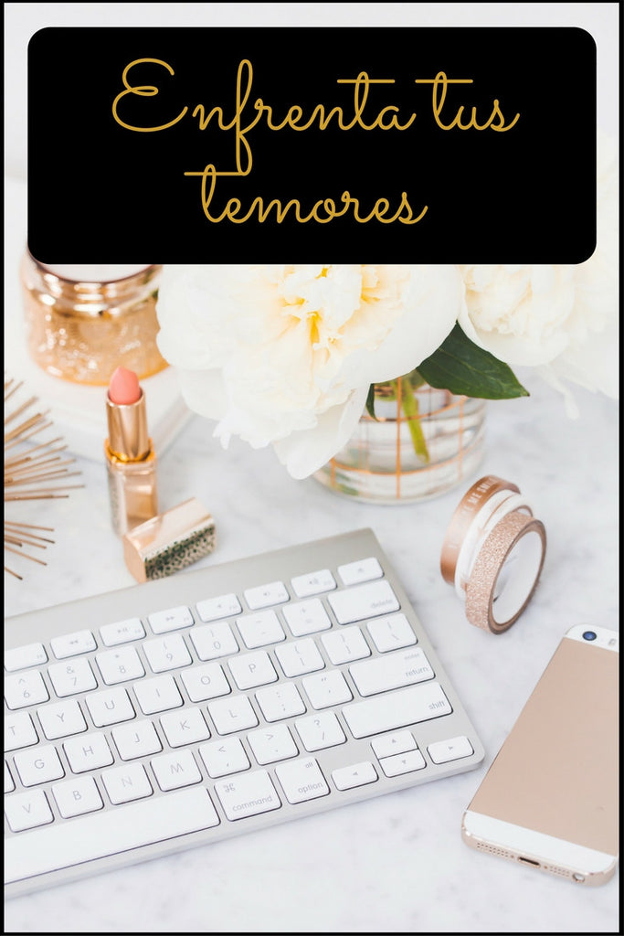 Enfrenta tus temores